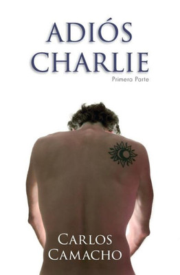 Adios Charlie (Spanish Edition)