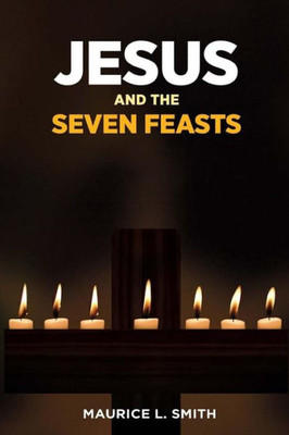 Jesus And The Seven Feasts