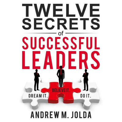 12 Secrets Of Successful Leaders: =