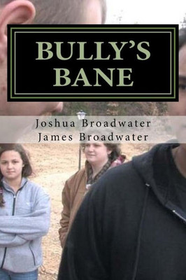 Bully's Bane: The Gospel Is The Most Powerful Weapon Of All!
