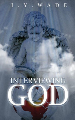 Interviewing God