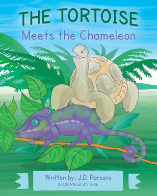 The Tortoise Meets The Chameleon (The Tortoise's New Adventures)