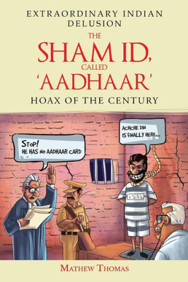 The Sham Id, Called 'Aadhaar': Hoax Of The Century