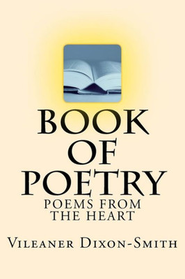 Book Of Poetry: Poems From The Heart