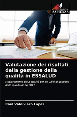 Valutazione dei risultati della gestione della qualità in ESSALUD (Italian Edition)