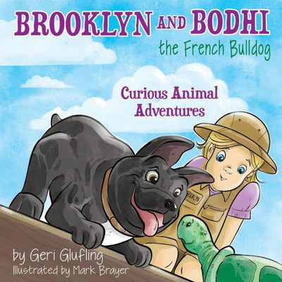 Brooklyn And Bodhi The French Bulldog: Curious Animal Adventures