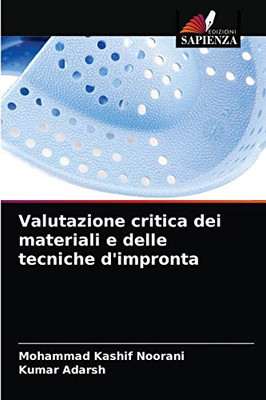 Valutazione critica dei materiali e delle tecniche d'impronta (Italian Edition)