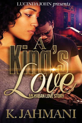 A King's Love: An Urban Love Story