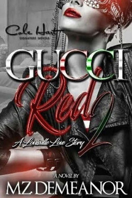 Gucci Red 2: A Louisville Love Story
