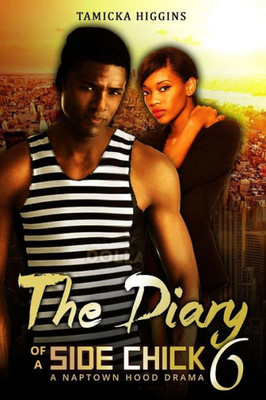 The Diary Of A Side Chick 6 (Side Chick Diaries)