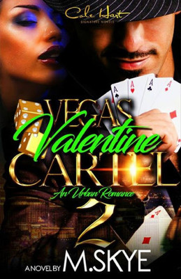 Vegas Valentine Cartel 2: An Urban Romance