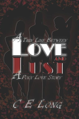 A Thin Line Between Love And Lust: A Poly Love Story