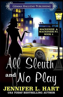 All Sleuth And No Play (Mackenzie & Mackenzie Pi Mysteries)
