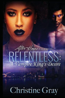Relentless: A Vampire King's Desire