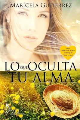 Lo Que Oculta Tu Alma (Spanish Edition)