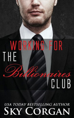 Working For The Billionaires Club