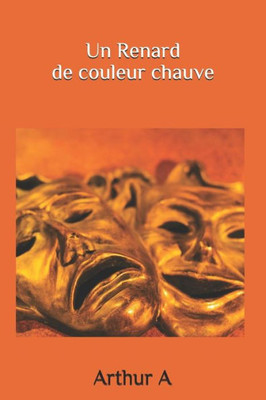 Un Renard De Couleur Chauve (French Edition)