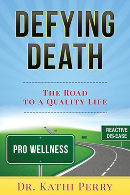 Defying Death: The Road To A Quality Life