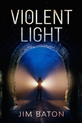 A Violent Light (Peace Trilogy)