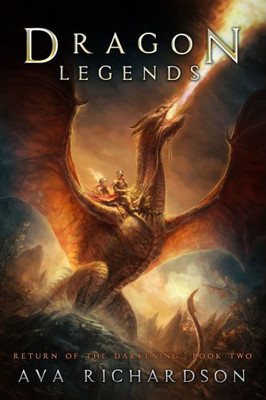Dragon Legends (Return Of The Darkening Series)
