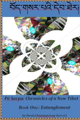 Chronicles Of A New Tibet (Entanglement)
