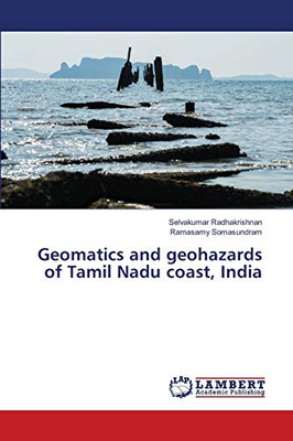 Geomatics and geohazards of Tamil Nadu coast, India