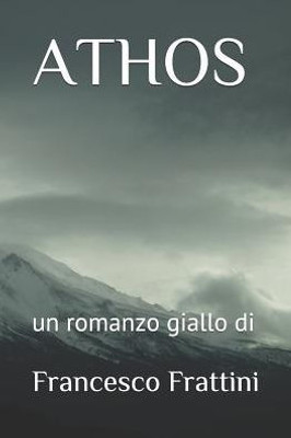 Athos: Un Romanzo Giallo (Italian Edition)