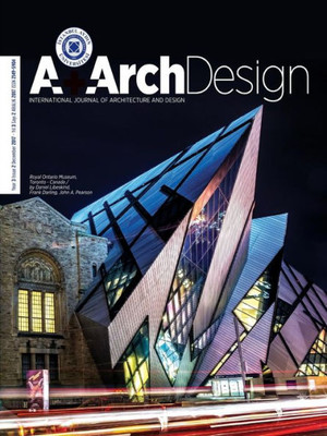 A+Archdesign: Istanbul Aydin University International Journal Of Architecture And Design (2017) (Year: 3 Issue 2 - 2017 December)