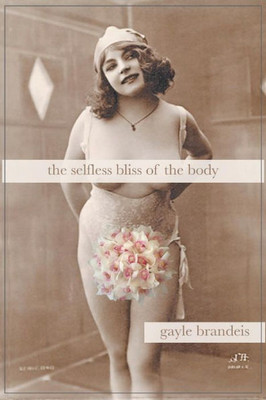 The Selfless Bliss Of The Body