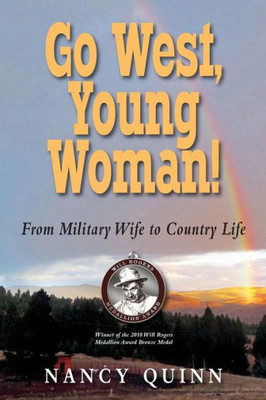 Go West, Young Woman!: From Military Wife To Country Life (Tales Of The Cimarron)