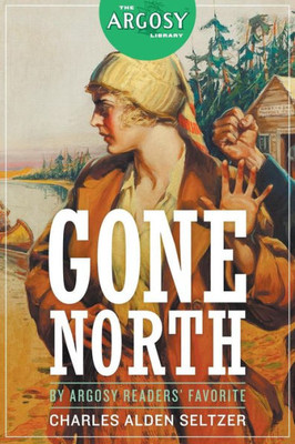 Gone North (5) (Argosy Library)