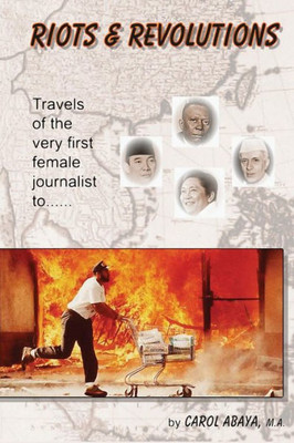 Riots & Revolutions: Travels Of The Very First Female Journalist To...