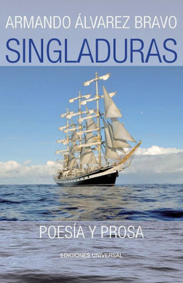 Singladuras (Poesia Y Prosa) (Spanish Edition)