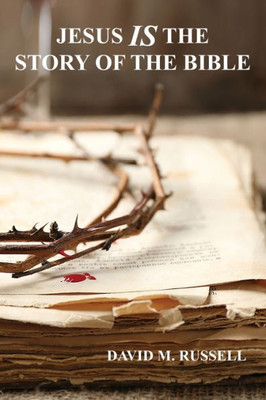 Jesus Is The Story Of The Bible