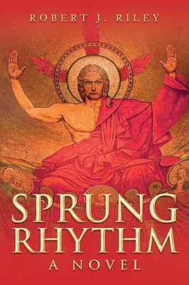 Sprung Rhythm: A Novel