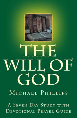 The Will Of God (The Seven Day Study Series)