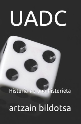 Uadc. Historia De Una Historieta (Spanish Edition)