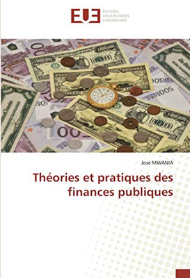 Théories et pratiques des finances publiques (French Edition)