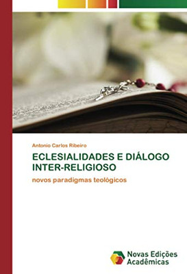 ECLESIALIDADES E DIÁLOGO INTER-RELIGIOSO: novos paradigmas teológicos (Portuguese Edition)