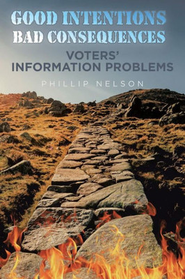 Good IntentionsBad Consequences: Voters Information Problems