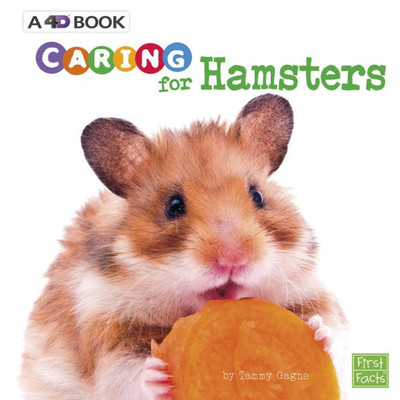 Caring For Hamsters: A 4D Book (Expert Pet Care)