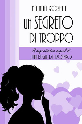 Un Segreto Di Troppo (Italian Edition)