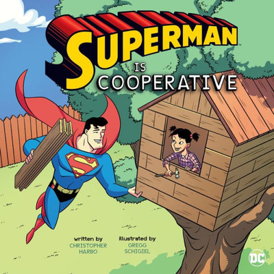 Superman Is Cooperative (Dc Super Heroes Character Education)