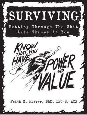 Surviving: Getting Through The Shit Life Throws At You (5-Minute Therapy)
