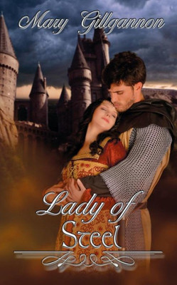 Lady Of Steel (Medieval Ladies Series)