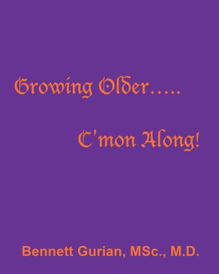 Growing Older..... C'Mon Along!