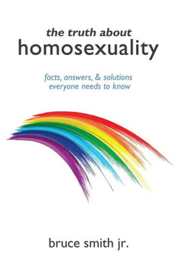 The Truth About Homosexuality