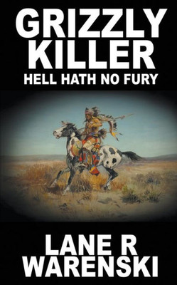 Grizzly Killer: Hell Hath No Fury