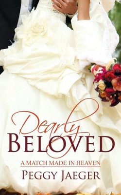 Dearly Beloved (A Match Made In Heaven)