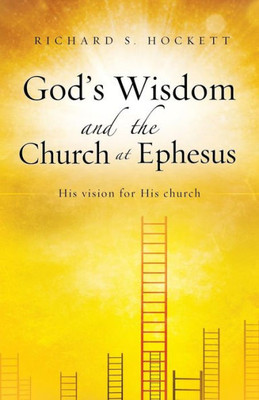 God's Wisdom And The Church At Ephesus